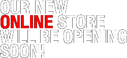 OUR NEW ONLINE STORE WILL BE